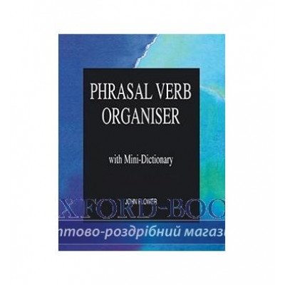 Книга Phrasal Verb Organiser B1-B2 Flower, J ISBN 9780906717622 заказать онлайн оптом Украина