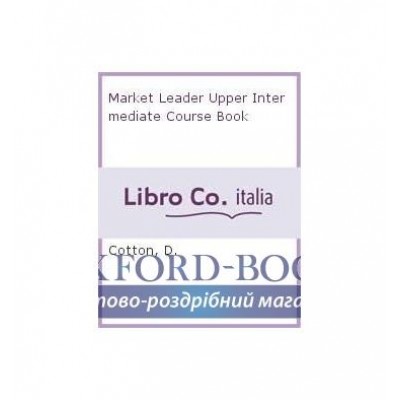 Книга Market Leader Upper-intermediate CourseBook ISBN 9780582434646 заказать онлайн оптом Украина