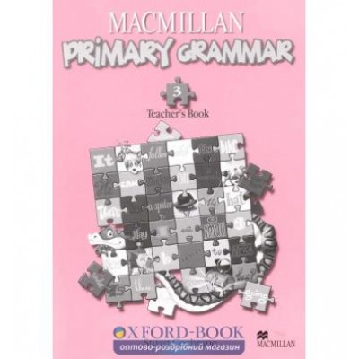 Книга для вчителя Primary Grammar 3 Teachers Book ISBN 9780230726604 заказать онлайн оптом Украина