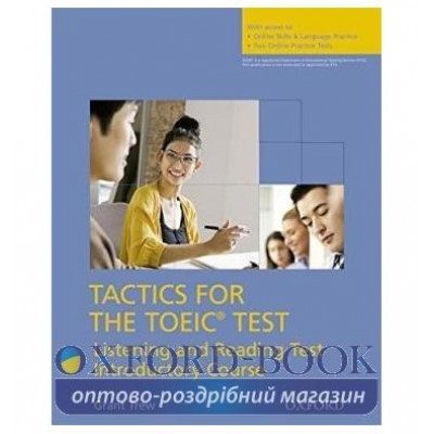 Книга Tactics for the TOEIC Test Listening and Reading Test Introductory Course ISBN 9780194529778 замовити онлайн