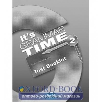 Книга Its Grammar Time 2 Test Booklet ISBN 9781471538070 заказать онлайн оптом Украина