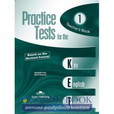 Книга для вчителя Practice Tests for the KET 1 Teachers Book ISBN 9781844662135 заказать онлайн оптом Украина