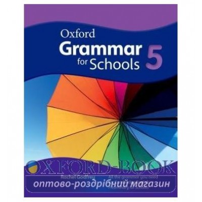 Граматика Oxford Grammar for Schools 5: Preliminary for Schools ISBN 9780194559041 заказать онлайн оптом Украина