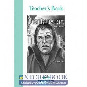 Книга для вчителя Frankenstein Teachers Book ISBN 9781842163788