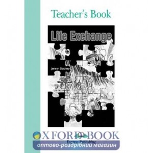 Книга для вчителя Life Exchange Teachers Book ISBN 9781842169766