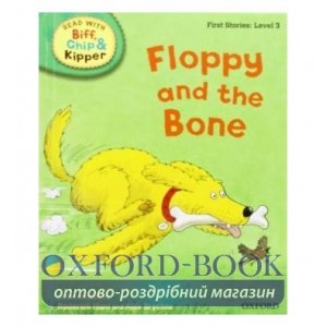 Книга Oxford Reading Tree Read with Biff, Chip and Kipper 3 Floppy and the Bone ISBN 9780198486503