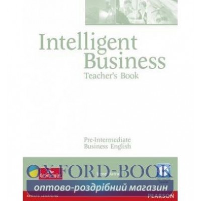 Книга для вчителя Intelligent Business Pre-Interm Teachers book+CD ISBN 9781405843393 заказать онлайн оптом Украина