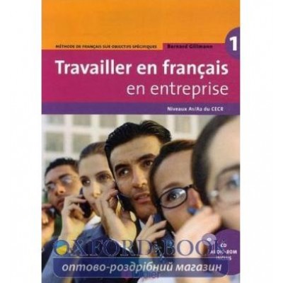 Книга Travailler en Francais en Entreprise A1/A2 du CECR ISBN 9782278061037 заказать онлайн оптом Украина
