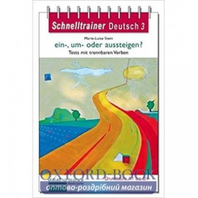 Книга Schnelltrainer Deutsch 3: ein-, um- oder aussteigen? — Tests mit trennbaren Verben ISBN 9783938251089 замовити онлайн