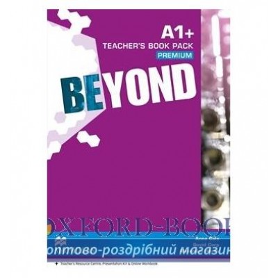 Книга для вчителя Beyond A1+ Teachers Book Premium Pack ISBN 9780230465992 замовити онлайн