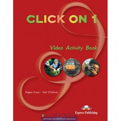 Робочий зошит Click On 1 Video Activity Book ISBN 9781843251606 заказать онлайн оптом Украина