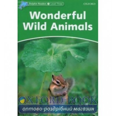 Книга Wonderful Wild Animals Level 3 ISBN 9780194401043 замовити онлайн