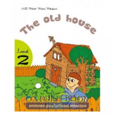 Level 2 The Old House (with CD-ROM) Mitchell, H ISBN 9789604783885 заказать онлайн оптом Украина
