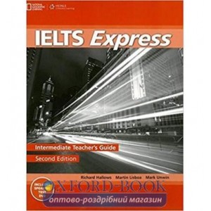 Книга для вчителя IELTS Express 2nd Edition Intermediate Teachers Guide with DVD Lisboa, M ISBN 9781133312987