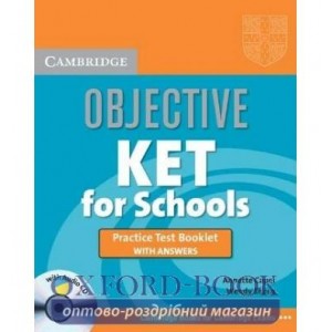 Книга Objective KET for Schools Practice Test Booklet with answers and Audio CD Annette Capel, Wendy Sharp ISBN 9780521744614