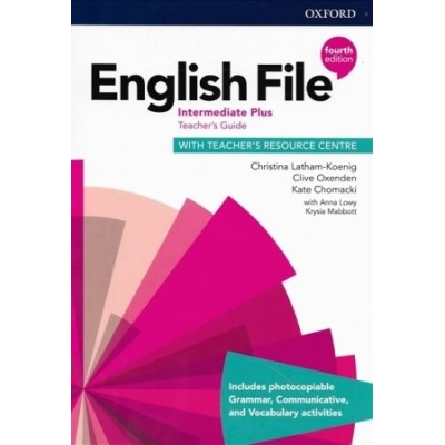 Книга для вчителя English File Fourth Edition Intermediate Plus Teachers Guide with Teachers Resource Centre Anna Lowy заказать онлайн оптом Украина
