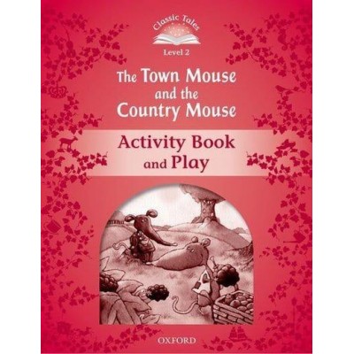 Робочий зошит The Town Mouse and the Country Mouse Activity Book with Play ISBN 9780194239110 заказать онлайн оптом Украина