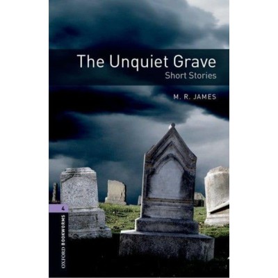 Книга Oxford Bookworms Library 3rd Edition 4 The Unquiet Grave. Short Stories ISBN 9780194791915 заказать онлайн оптом Украина