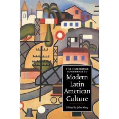 Книга The Cambridge Companion to Modern Latin American Culture ISBN 9780521636513 заказать онлайн оптом Украина
