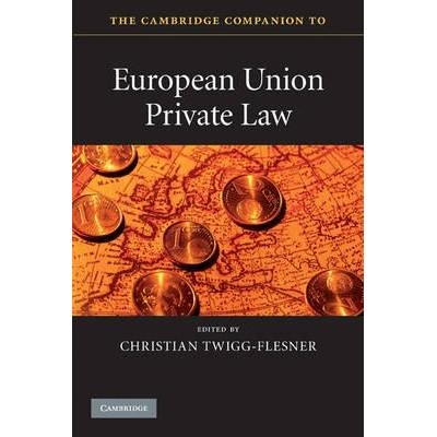 Книга The Cambridge Companion to European Union Private Law Twigg-Flesner, Ch ISBN 9780521736152 заказать онлайн оптом Украина