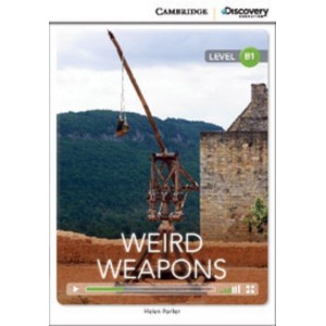 Книга Cambridge Discovery B1 Weird Weapons (Book with Online Access) Parker, H ISBN 9781107652002