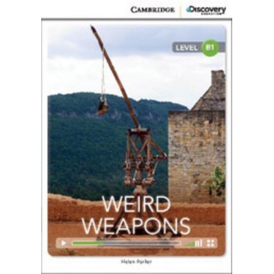 Книга Cambridge Discovery B1 Weird Weapons (Book with Online Access) Parker, H ISBN 9781107652002 заказать онлайн оптом Украина