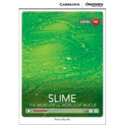 Книга Cambridge Discovery A2 Slime: The Wonderful World of Mucus (Book with Online Access) ISBN 9781107673434 замовити онлайн