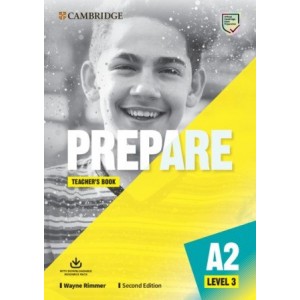 Книга для вчителя Cambridge English Prepare! Second Edition 3 Teachers Wayne Rimmer ISBN 9781108385954