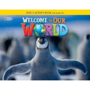 Робочий зошит Welcome to Our World 2 Activity Book with Audio CD Crandall, J ISBN 9781305583078