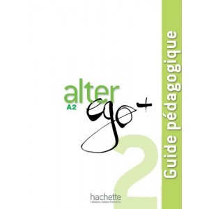 Книга Alter Ego+ 2 Guide Pedagogique ISBN 9782011558176