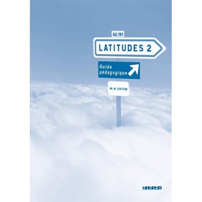 Книга Latitudes 2 Pedagogique Merieux, R ISBN 9782278062676 заказать онлайн оптом Украина