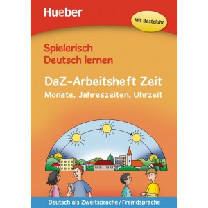 Книга Spielerisch Deutsch lernen DaZ-Arbeitsheft Zeit: Monate, Jahreszeiten, Uhrzeit ISBN 9783192994708