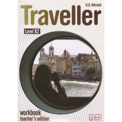 Робочий зошит Traveller Level B2 workbook Teachers Ed. Mitchell, H ISBN 9789604436163 заказать онлайн оптом Украина