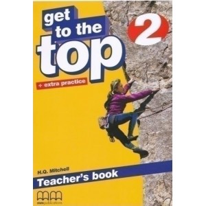 Книга для вчителя Get To the Top 2 teachers book Mitchell, H ISBN 9789604782840