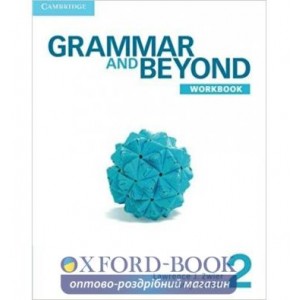 Робочий зошит Grammar and Beyond Level 2 Workbook Zwier, L ISBN 9780521279918