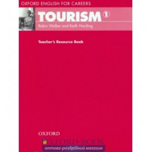 Книга Oxford English for Careers: Tourism 1 Teachers Resource Book ISBN 9780194551014