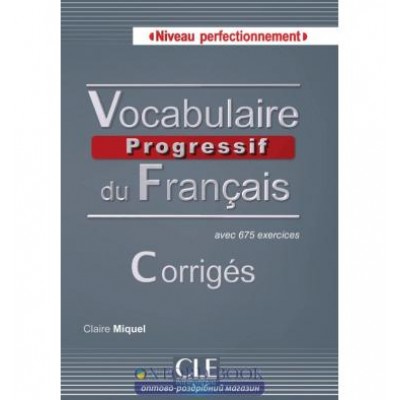 Словник Vocabulaire Progr du Franc Perfectionnement Corrig?s ISBN 9782090381559 замовити онлайн