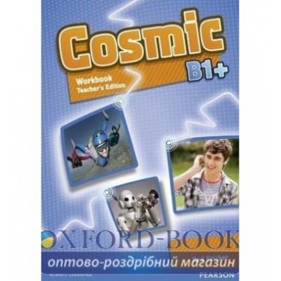Робочий зошит Cosmic B1+ Workbook Teacher*s edition+Audio CD ISBN 9781408267561 замовити онлайн