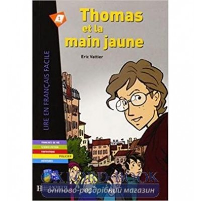 Книга Lire en Francais Facile A2 Thomas et la Main Jaune ISBN 9782011554901 замовити онлайн