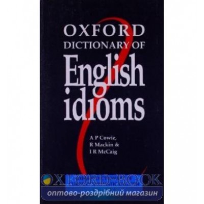 Книга Oxford Dictionary of English Idioms ISBN 9780194312875 замовити онлайн