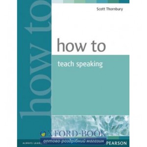 Книга How to Teach Speaking New ISBN 9780582853591