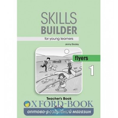 Книга для вчителя Skills Builder Flyers 1 Teachers Book Format 2017 ISBN 9781471559549 заказать онлайн оптом Украина