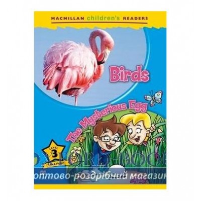 Книга Macmillan Childrens Readers 3 Birds/ The Mysterious Egg ISBN 9780230010123 замовити онлайн