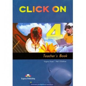 Книга для вчителя Click On 4 Teachers Book ISBN 9781845581169