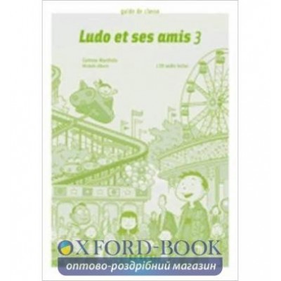 Книга Ludo et ses amis 3 Guide de classe + 2 CD audio Marchois, C ISBN 9782278064229 замовити онлайн