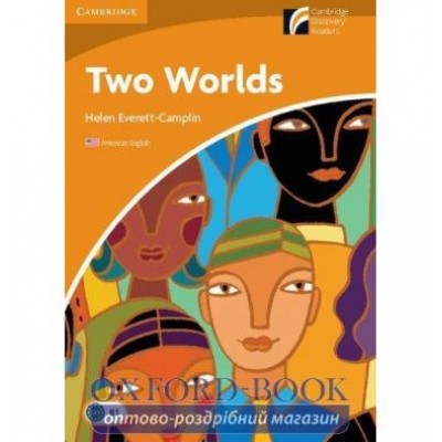Книга Cambridge Readers Two Worlds: Book (American English) Everett-Camplin, H ISBN 9780521148887 замовити онлайн