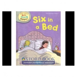 Книга Oxford Reading Tree Read with Biff, Chip and Kipper 1 Six in a Bed ISBN 9780198486428