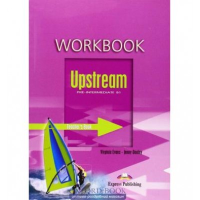 Робочий зошит Upstream Pre-Intermediate Workbook Teacher`s ISBN 9781845581671 купить оптом Украина