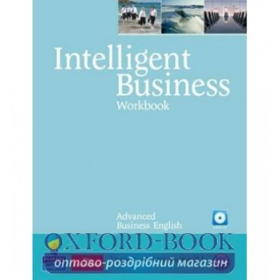 Робочий зошит Intelligent Business Advanced Workbook+CD ISBN 9781408267974 заказать онлайн оптом Украина