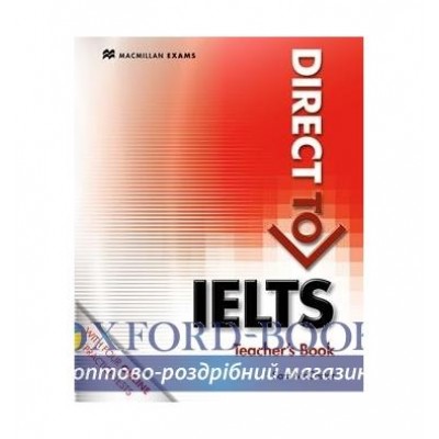 Книга для вчителя Direct to IELTS Teachers Book with Website Access Code ISBN 9780230439979 заказать онлайн оптом Украина